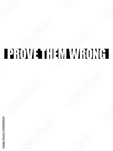 Prove Them Wrong 