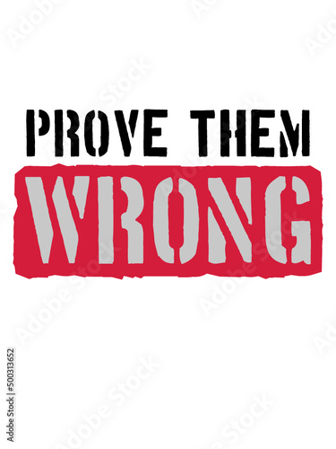 Prove Them Wrong 