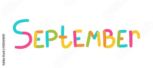 September inscription. Lettering with colorful ribbons. Ninth month of the calendar. Kids text