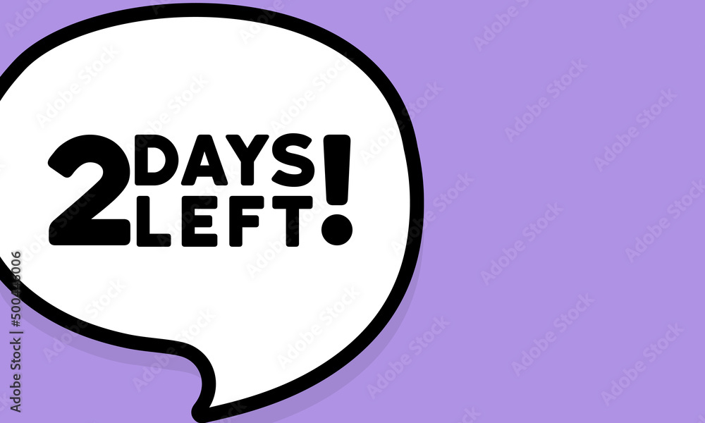 Speech bubble with 2 days left text. Boom retro comic style. Pop art style. Vector line icon for Business and Advertising Speech bubble with 2 days left text. Boom retro comic style. Pop art style. Vector line icon for Business and Advertising