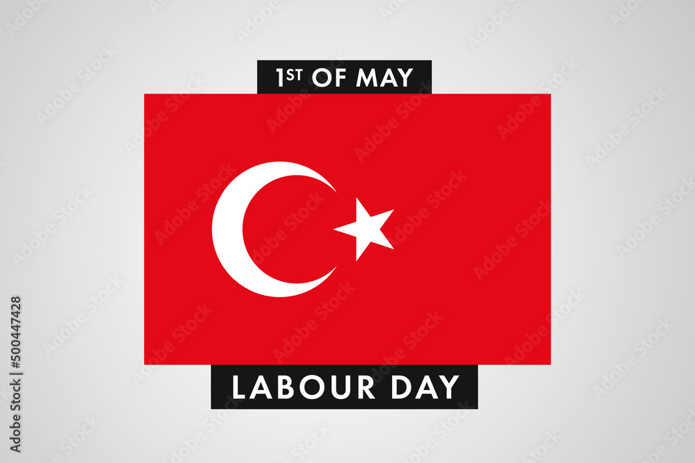Turkey Labor Day. International World Workers Day of Turkey background, banner or poster Turkey Labor Day. International World Workers Day of Turkey background, banner or poster