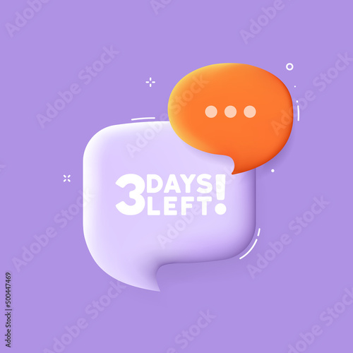 3 days left. Speech bubble with 3 days left text. 3d illustration. Pop art style. Vector line icon for Business and Advertising