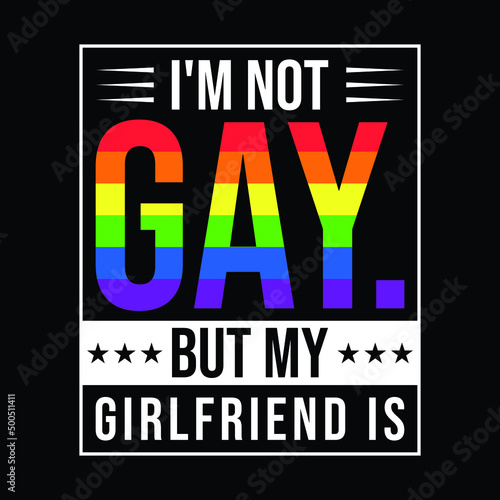 I'm Not A Lesbian But My Girlfriend Is Lesbian Couple LGBTQ T-Shirt