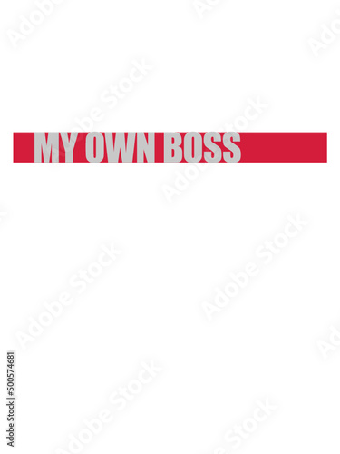 My Own Boss 