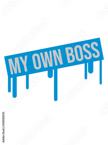 My Own Boss 