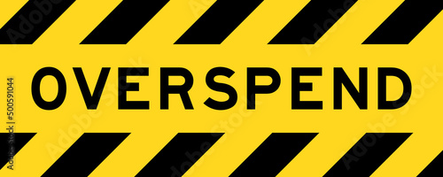 Yellow and black color with line striped label banner with word overspend
