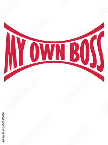 My Own Boss 