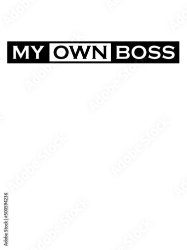 My Own Boss 