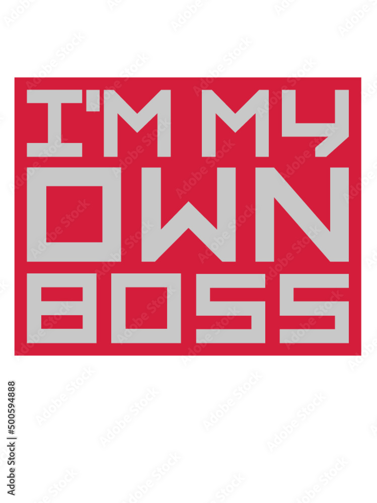 My Own Boss My Own Boss