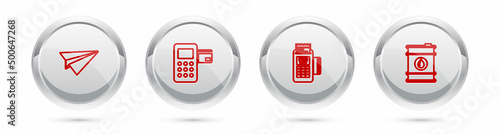 Set line Paper plane, Pos terminal, POS and Barrel oil. Silver circle button. Vector