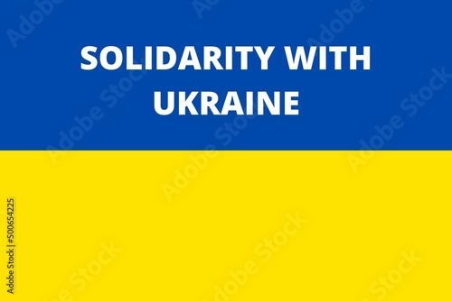 Solidarity With Ukraine Abstract Background with Painted Text flag. Patriotic and togetherness concept. Standing with Ukraine backdrop. flag for Ukraine. Banner to support the war conflict in Ukraine.