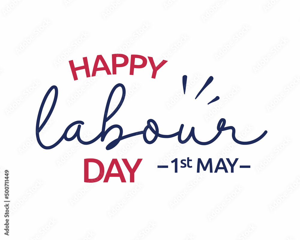 Happy Labour Day 1st May phrase lettering with white background
