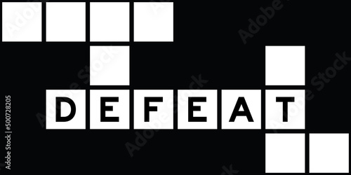 Alphabet letter in word defeat on crossword puzzle background