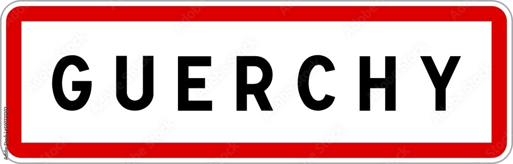 Panneau entrée ville agglomération Guerchy / Town entrance sign Guerchy Panneau entrée ville agglomération Guerchy / Town entrance sign Guerchy