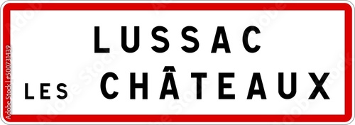 Panneau entrée ville agglomération Lussac-les-Châteaux / Town entrance sign Lussac-les-Châteaux photo