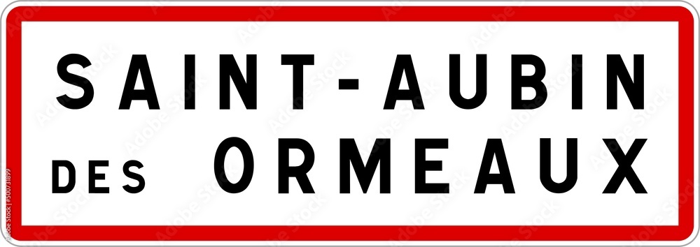 Panneau entrée ville agglomération Saint-Aubin-des-Ormeaux / Town entrance sign Saint-Aubin-des-Ormeaux