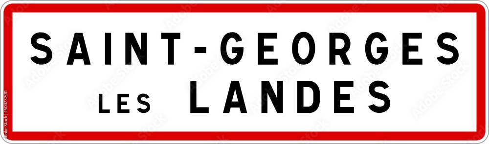 Panneau entrée ville agglomération Saint-Georges-les-Landes / Town entrance sign Saint-Georges-les-Landes Panneau entrée ville agglomération Saint-Georges-les-Landes / Town entrance sign Saint-Georges-les-Landes