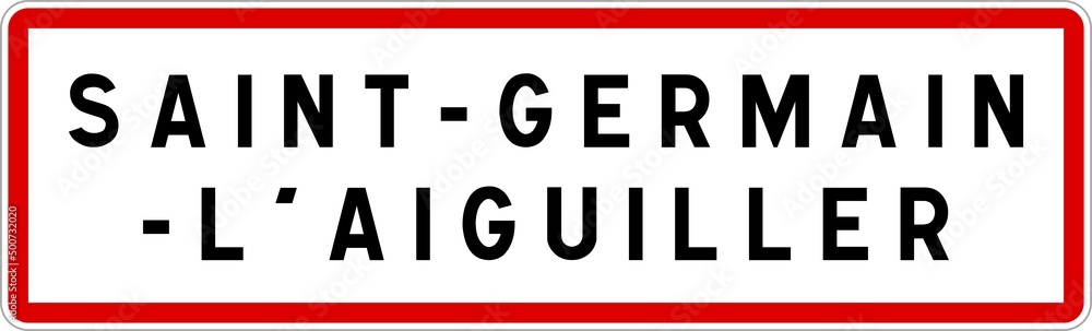 Panneau entrée ville agglomération Saint-Germain-l'Aiguiller / Town entrance sign Saint-Germain-l'Aiguiller Panneau entrée ville agglomération Saint-Germain-l'Aiguiller / Town entrance sign Saint-Germain-l'Aiguiller
