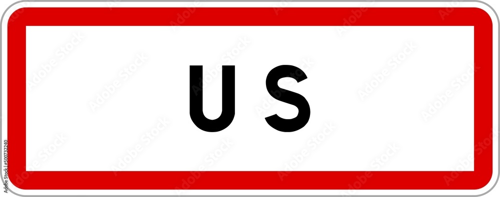 Panneau entrée ville agglomération Us / Town entrance sign Us Panneau entrée ville agglomération Us / Town entrance sign Us