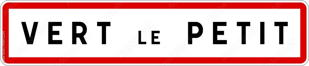 Panneau entrée ville agglomération Vert-le-Petit / Town entrance sign Vert-le-Petit Panneau entrée ville agglomération Vert-le-Petit / Town entrance sign Vert-le-Petit