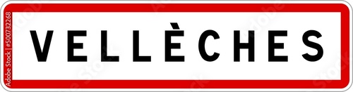 Panneau entrée ville agglomération Vellèches / Town entrance sign Vellèches
