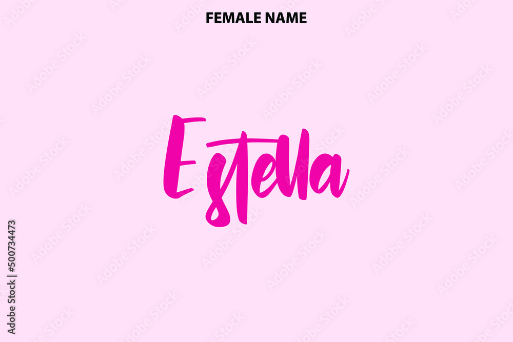 Estella Women's Name Calligraphy Bold Text on Pink Background