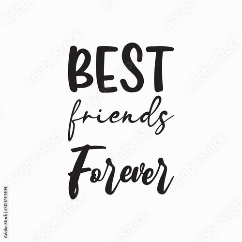 best friends forever black letters quote