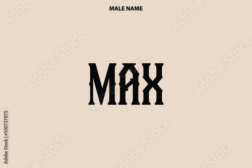 Max Boy Name Elegant Inscription Bold Lettering Sign