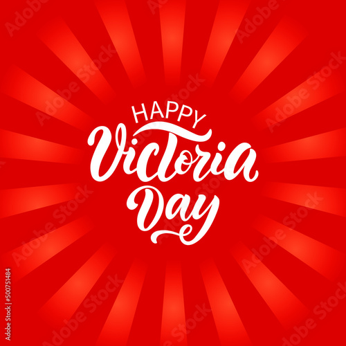 Happy Victoria Day handwritten text. Hand lettering typography. Modern brush ink calligraphy for poster, banner, greeting card, invitation. Vector illustration on red gradient background