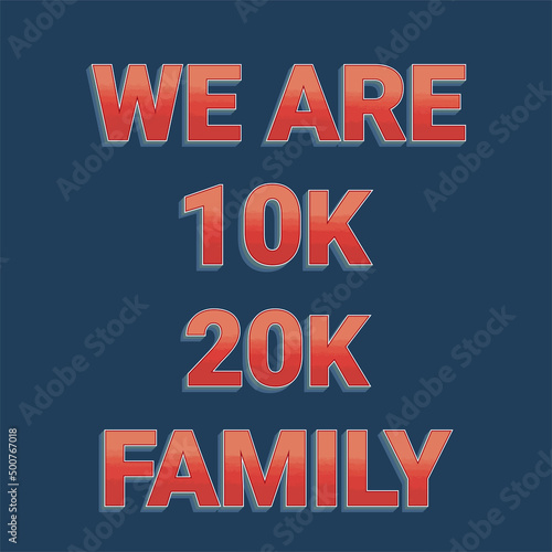 we are 10k family, we are 20k family retro vintage Celebrating 10000 or 20000 followers vintage, retro design. Vector illustration.