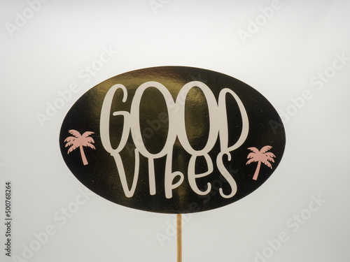 photo booth accessories, good vibes sign