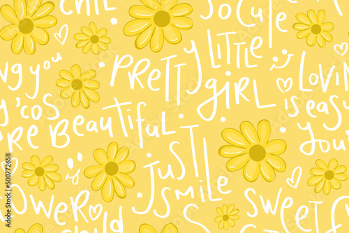 Beautiful yellow flowers. Drawings and hand lettering texts. Seamless pattern repeating texture background design for fashion graphics, textile prints, fabrics.