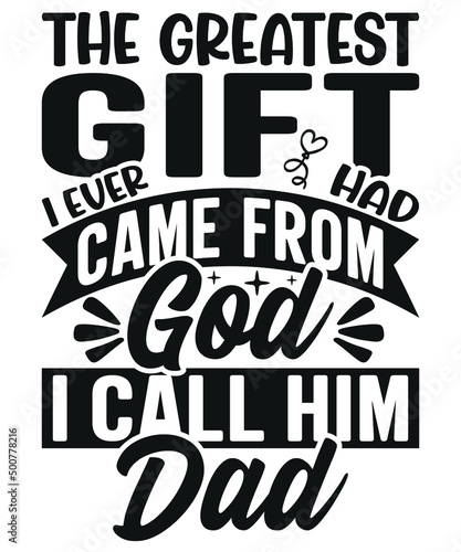 The Greatest Gift I Ever Had Came from God  I Call Him Dad