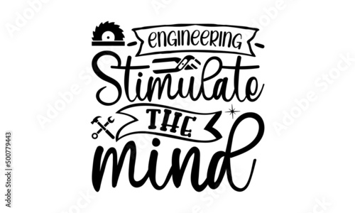 Engineering Stimulate The Mind  engineering quotes SVG cut files quotes t shirt designs bundle  Quotes about engineering  licut files  green life 