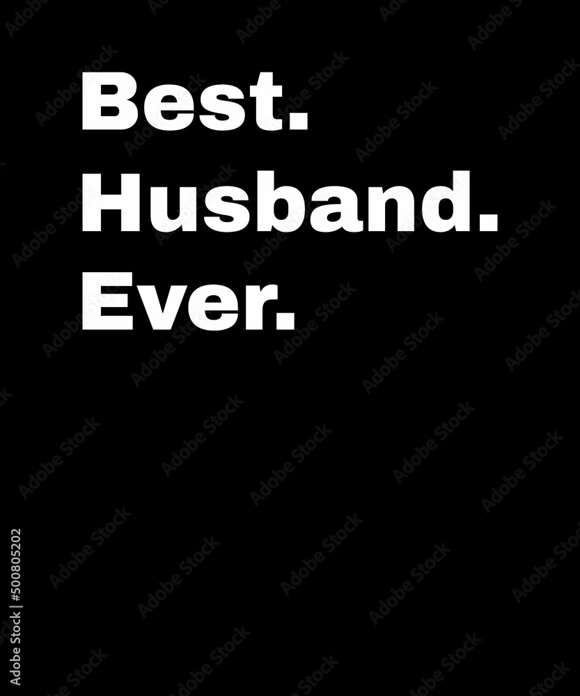 Obraz premium Best Husband Ever