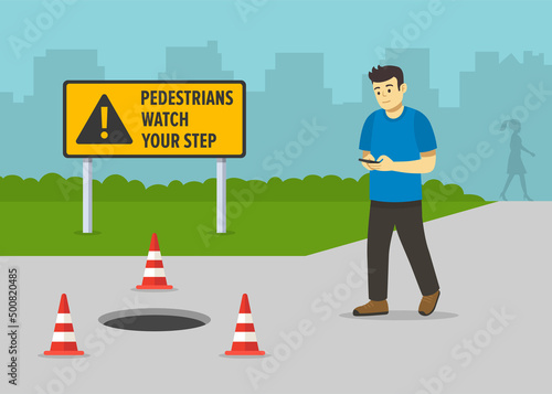 Pedestrian safety rules and tips. Young male character using mobile while walking on the street and about to fall down into a opened manhole. Flat vector illustration template.