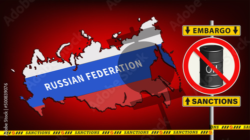 Vector 3D map of the Russian Federation, road prohibition sign, oil embargo and sanctions. Political and economic bright red poster
