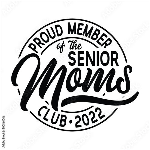 Proud Member Of The senior Moms Club design