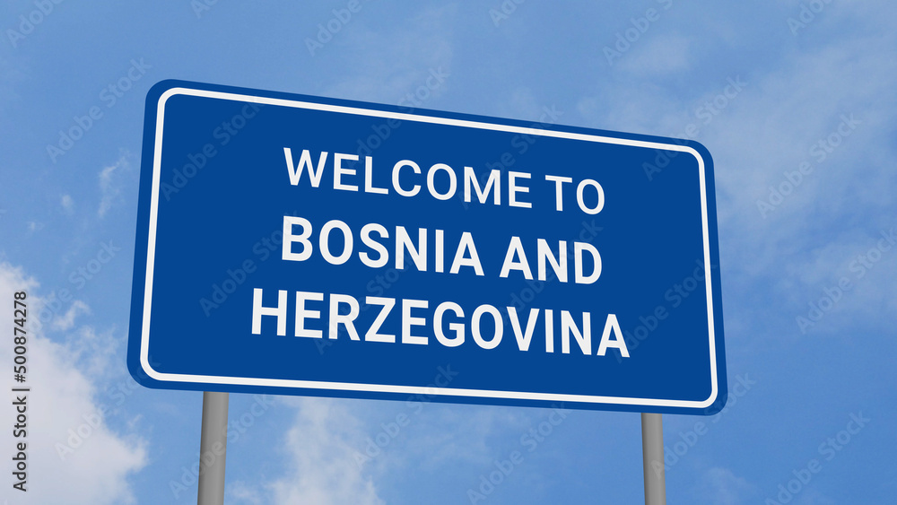 Welcome to Bosnia and Herzegovina Road Sign on Clear Blue Sky Welcome to Bosnia and Herzegovina Road Sign on Clear Blue Sky