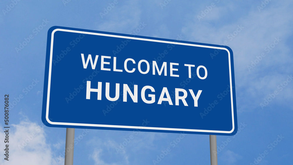 Welcome to Hungary Road Sign on Clear Blue Sky Welcome to Hungary Road Sign on Clear Blue Sky