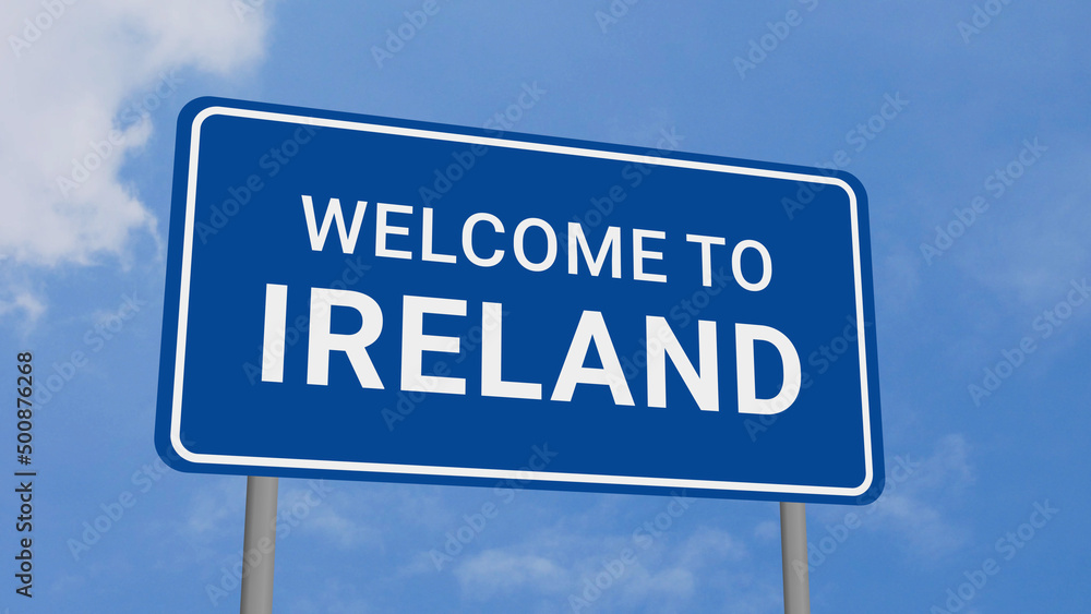 Welcome to Ireland Road Sign on Clear Blue Sky Welcome to Ireland Road Sign on Clear Blue Sky