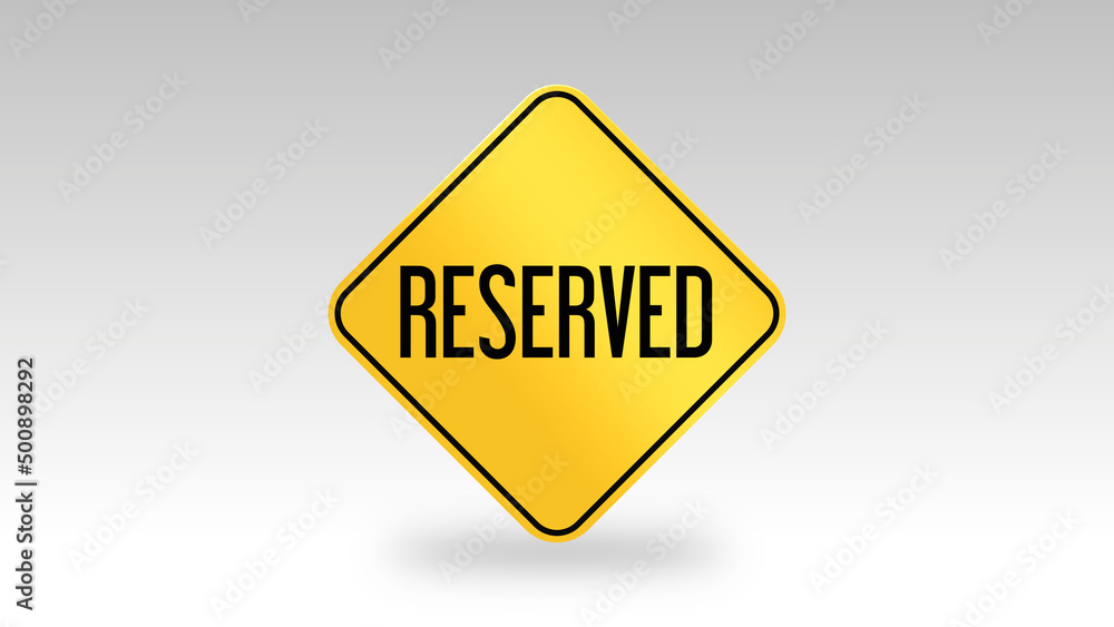 Reserved Sign on White Background Reserved Sign on White Background
