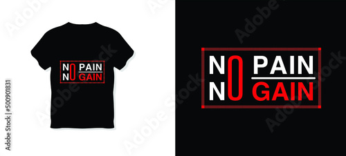 no pain no gain typography t-shirt design