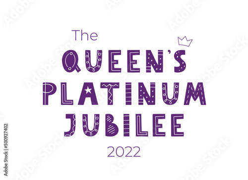 The Queen's Platinum Jubilee. Celebration Queen Elizabeth. Hand-drawn lettering. Design for banner, greeting card, brochure and more.