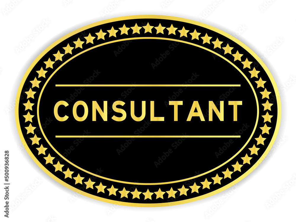 Black and gold color oval label sticker with word consultant on white background Black and gold color oval label sticker with word consultant on white background