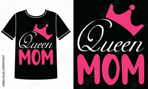 Queen mom t-shirt design concept