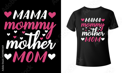 Mama Mommy Mother Mom T-Shirt Design