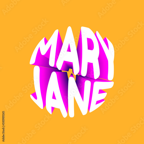 Mary Jane. Vector 3D lettering isolated . Template for card, poster, banner, print for t-shirt, pin, badge, patch.
