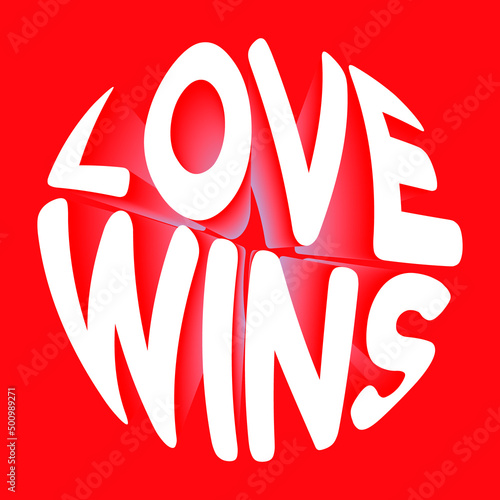 Love wins. Vector 3D lettering isolated . Template for card, poster, banner, print for t-shirt, pin, badge, patch.