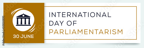 International Day of Parliamentarism , held on 30 June. photo